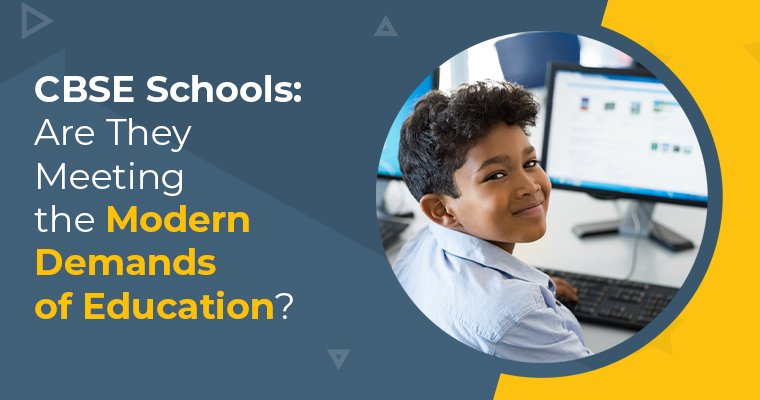 CBSE Schools Are They Meeting the Modern Demands of Education