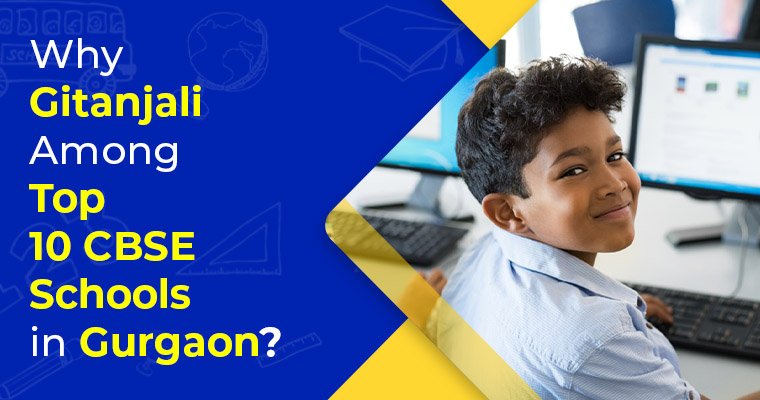Why Gitanjali Among Top 10 CBSE Schools in Gurgaon